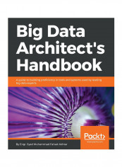 Big Data Architect's Handbook Paperback English by Syed Muhammad Fahad Akhtar - 22-Jun-18