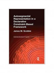 Autosegmental Representation In A Declarative Constraint-Based Framework Paperback
