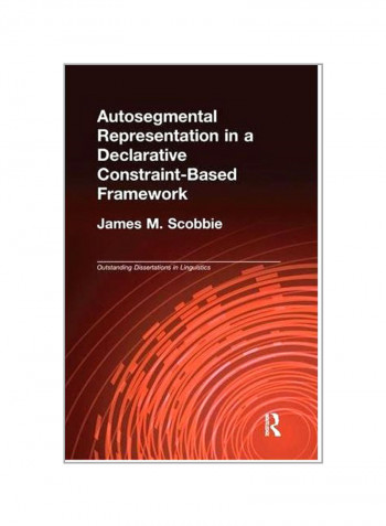 Autosegmental Representation In A Declarative Constraint-Based Framework Paperback
