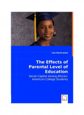 The Effects Of Parental Level Of Education Paperback English by Lisa  Sanon-Jules