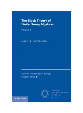 The Block Theory Of Finite Group Algebras Paperback