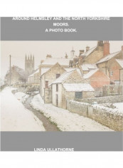 Around Helmsley and the North Yorkshire Moors Hardcover English by Linda Ullathorne