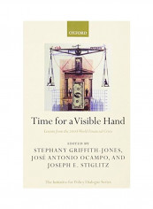 Time For A Visible Hand: Lessons From The 2008 World Financial Crisis Paperback