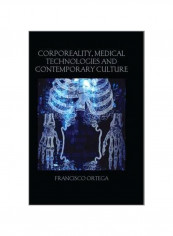 Corporeality, Medical Technologies And Contemporary Culture Paperback