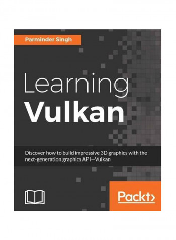 Learning Vulkan Paperback English by Parminder Singh - December 19, 2016