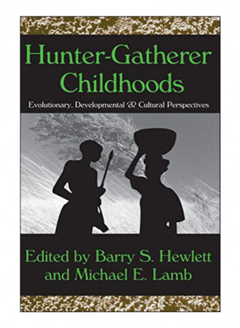 Hunter-gatherer Childhoods Paperback 1st Edition