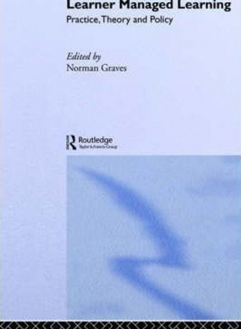 Learner Managed Learning: Practice, Theory and Policy Paperback English by Norman Graves