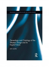 Genealogy And Ontology Of The Western Image And Its Digital Future Paperback