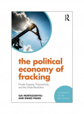 The Political Economy Of Fracking Paperback