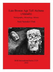 Late Bronze Age Tell Atchana Paperback