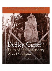 Dudley Carter: Tales of the Legendary Wood Sculptor Paperback الإنجليزية by Lyn Fleury Lambert تقييمات Dudley Carter: Tales of the Legendary Wood Sculptor Paperback الإنجليزية by Lyn Fleury Lambert