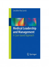 Medical Leadership And Management: A Case-based Approach Paperback