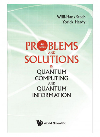 Problems And Solutions In Quantum Computing And Quantum Information Paperback 4 Edition