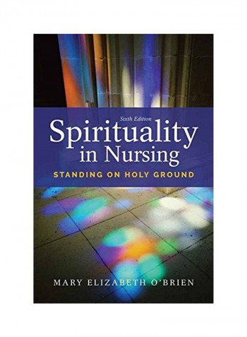 Spirituality In Nursing - Standing On Holy Ground Paperback English by Mary Elizabeth O'Brien