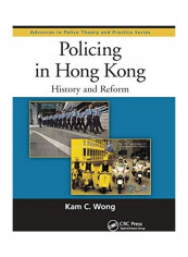 Policing In Hong Kong: History And Reform Paperback English by Kam C. Wong