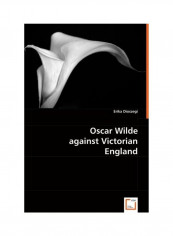 Oscar Wilde Against Victorian England Paperback English by Erika Dioszegi