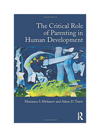 The Critical Role Of Parenting In Human Development Paperback English