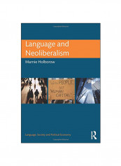 Language and Neoliberalism Paperback 1st Edition