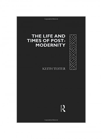 The Life And Times Of Post-modernity Paperback