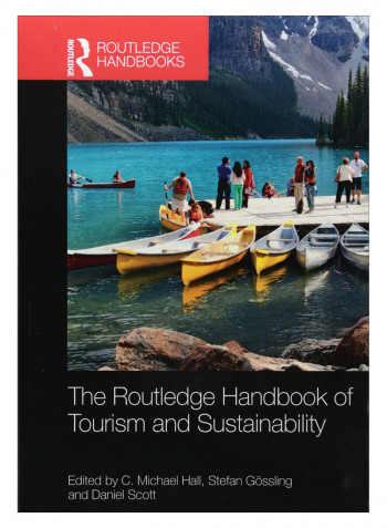The Routledge Handbook Of Tourism And Sustainability Paperback 1st Edition