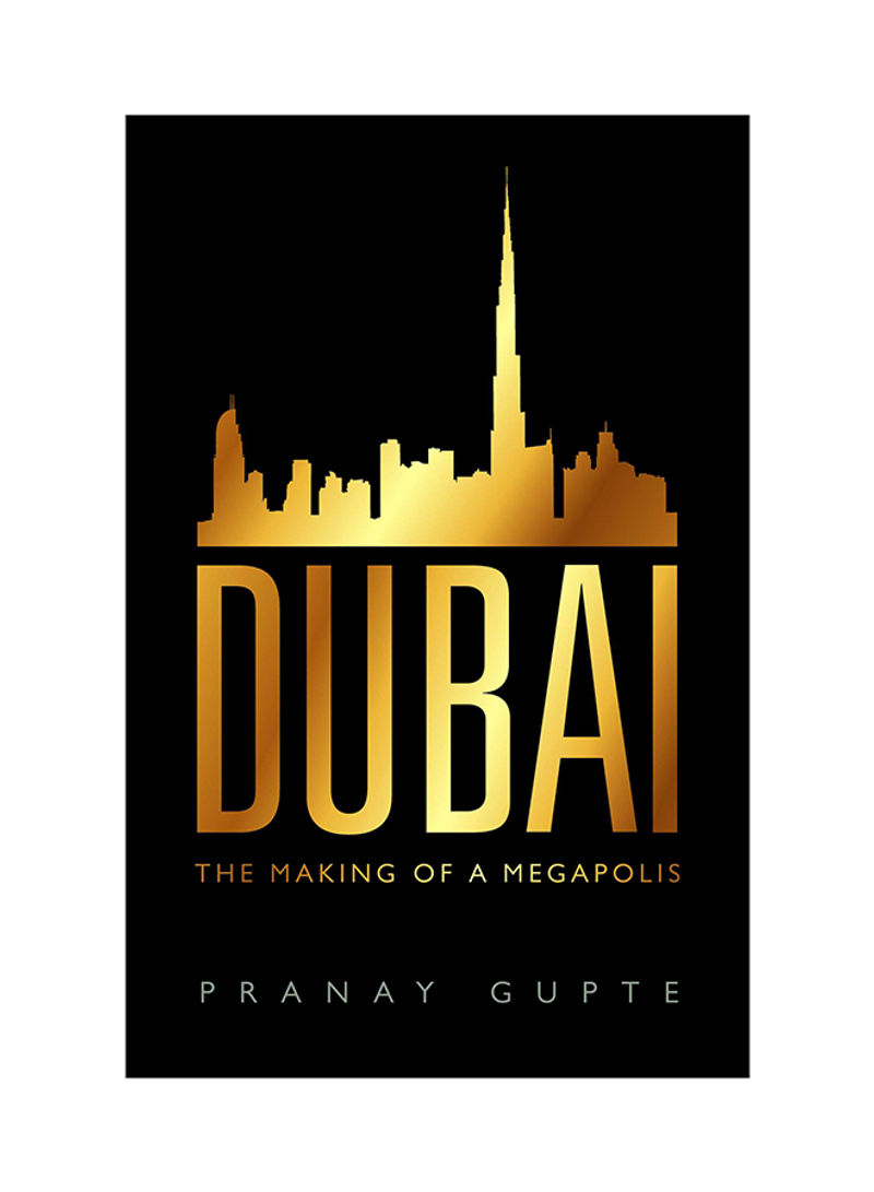 Dubai - The Making Of A Megapolis - Hardcover