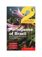 Colloquial Portuguese Of Brazil 2 : The Next Step In Language Learning Paperback