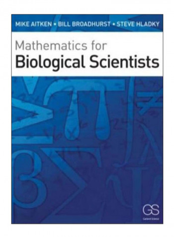 Mathematics For Biological Scientists Paperback 1st Edition