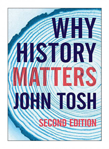Why History Matters Hardcover 2nd Edition