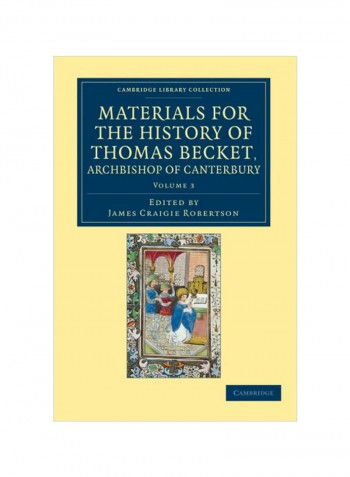 Materials For The History Of Thomas Becket, Archbishop Of Canterbury Volume 3 Paperback