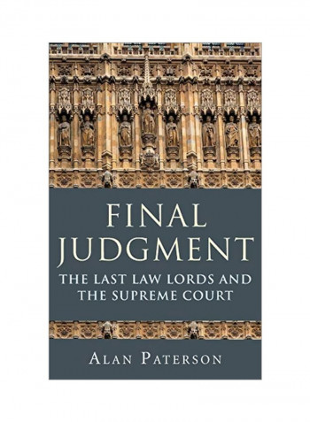 Final Judgment: The Last Law Lords And The Supreme Court Hardcover