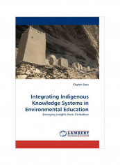 Integrating Indigenous Knowledge Systems In Environmental Education Paperback