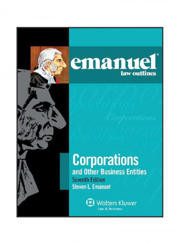 Emanuel Law Outlines: Corporations And Other Business Entities Paperback 7