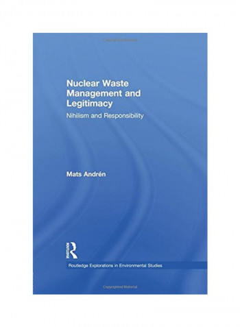 Nuclear Waste Management And Legitimacy Paperback