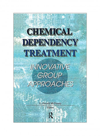 Chemical Dependency Treatment: Innovative Group Approaches Paperback