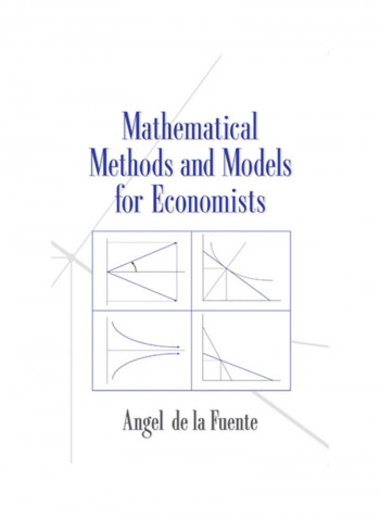 Mathematical Methods And Models For Economists Paperback