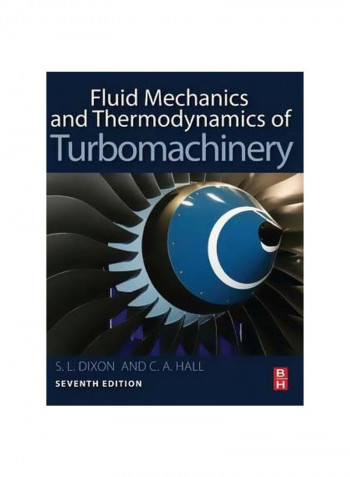 Fluid Mechanics And Thermodynamics Of Turbomachinery Hardcover 7