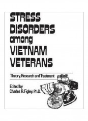 Stress Disorders Among Vietnam Veterans: Theory, Research And Treatment Paperback