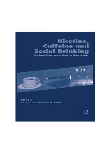 Nicotine, Caffeine And Social Drinking: Behaviour And Brain Function Paperback
