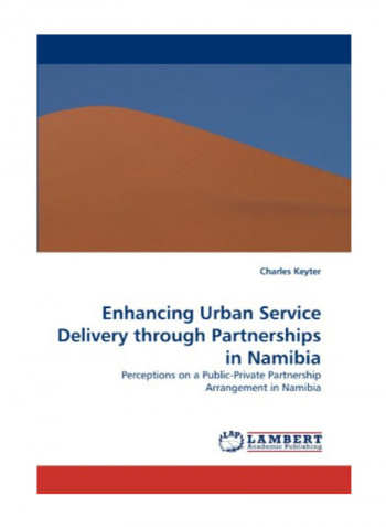 Enhancing Urban Service Delivery Through Partnerships In Namibia Paperback