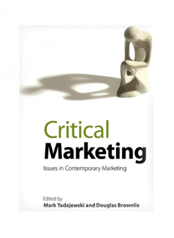 Critical Marketing: Issues In Contemporary Marketing Paperback