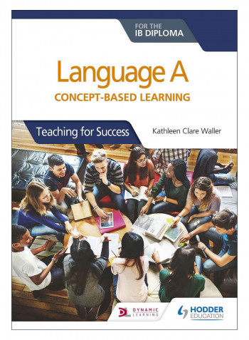 Language A For The Ib Diploma: Concept-Based Learning Paperback