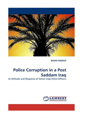 Police Corruption In A Post Saddam Iraq Paperback