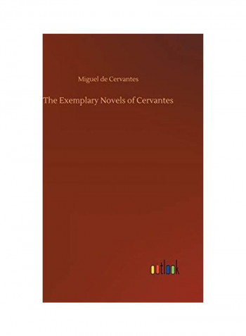 The Exemplary Novels Of Cervantes Hardcover English by Miguel De Cervantes