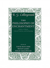 The Philosophy of Enchantment: Studies in Folktale, Cultural Criticism, and Anthropology Paperback
