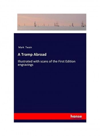 A Tramp Abroad: Illustrated with Scans of the First Edition Engravings Paperback English by Mark Twain