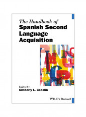 The Handbook Of Spanish Second Language Acquisition Paperback
