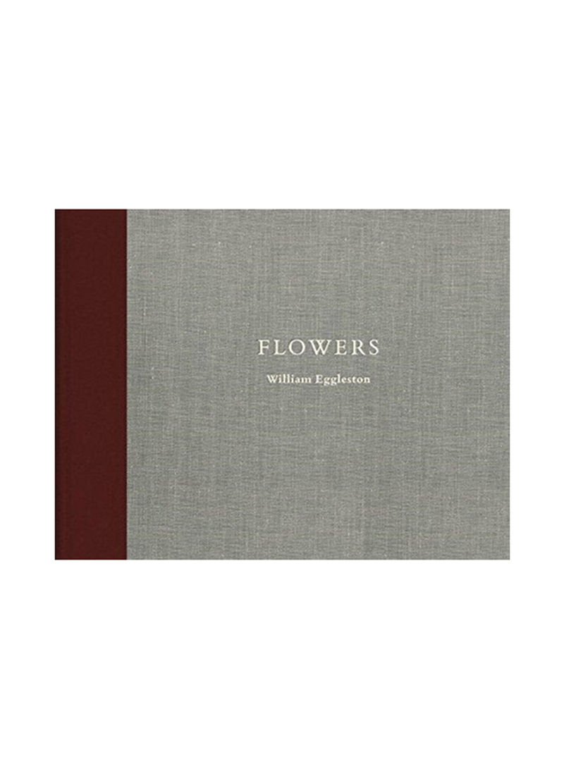 William Eggleston Flowers Hardcover