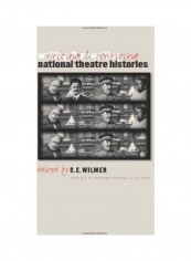Writing And Rewriting National Theatre Histories Hardcover English by S. E. Wilmer
