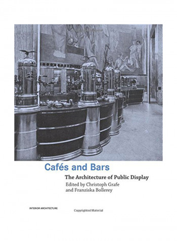 Cafes And Bars: The Architecture Of Public Display Paperback