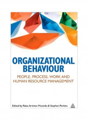 Organizational Behaviour : People, Process, Work And Human Resource Management Paperback